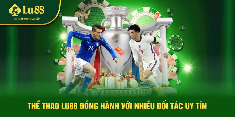 Thể thao LU88 hợp tác với nhiều nhà phát hành uy tín